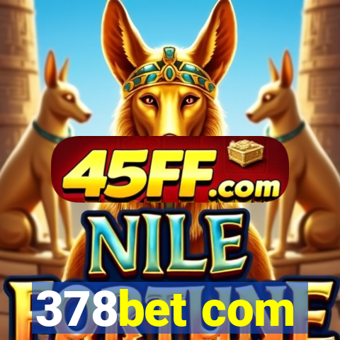378bet com